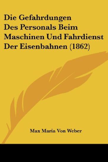 Weber, M: Gefahrdungen Des Personals Beim Maschinen Und Fahr