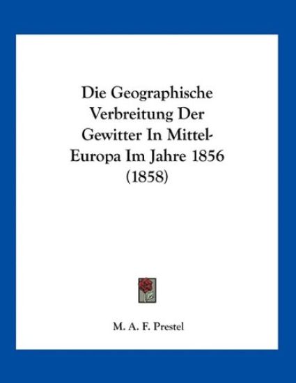 Prestel, M: Geographische Verbreitung Der Gewitter In Mittel