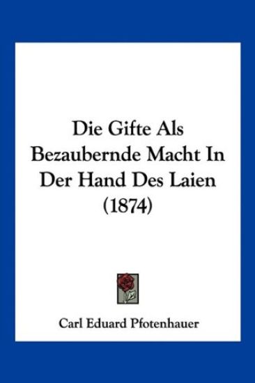 Pfotenhauer, C: Gifte Als Bezaubernde Macht In Der Hand Des