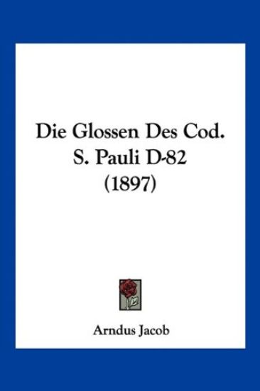 Jacob, A: Glossen Des Cod. S. Pauli D-82 (1897)