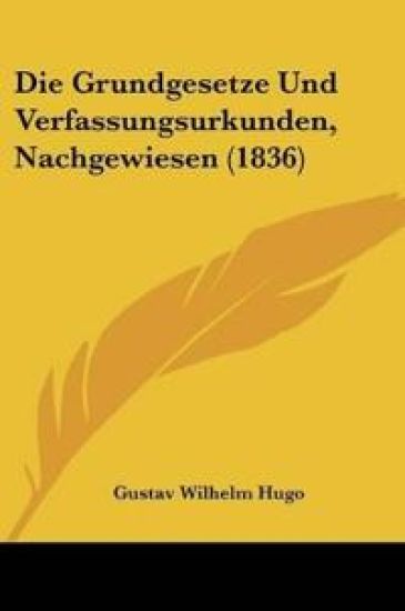 Hugo, G: Grundgesetze Und Verfassungsurkunden, Nachgewiesen