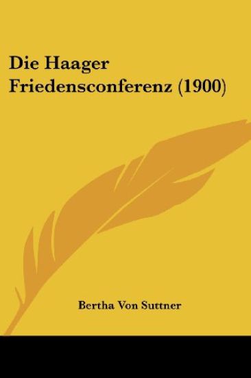 Suttner, B: Haager Friedensconferenz (1900)