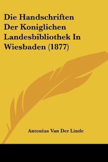 Linde, A: Handschriften Der Koniglichen Landesbibliothek In