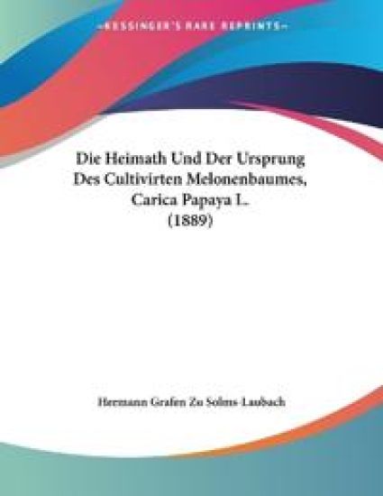 Solms-Laubach, H: Heimath Und Der Ursprung Des Cultivirten M