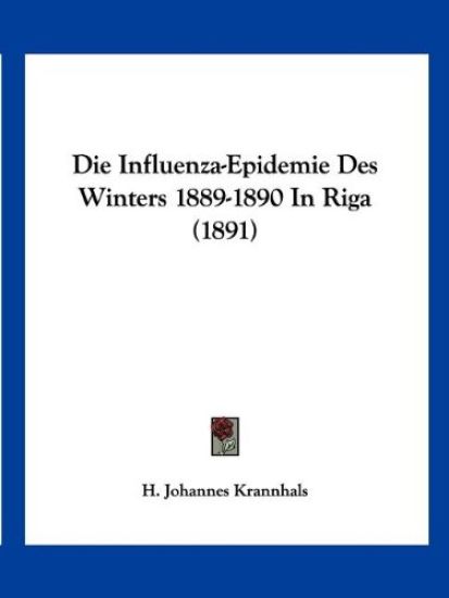 Krannhals, H: Influenza-Epidemie Des Winters 1889-1890 In Ri