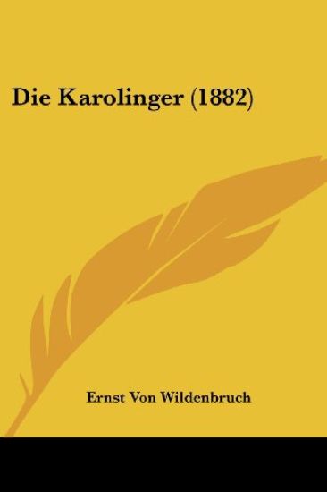 Wildenbruch, E: Karolinger (1882)