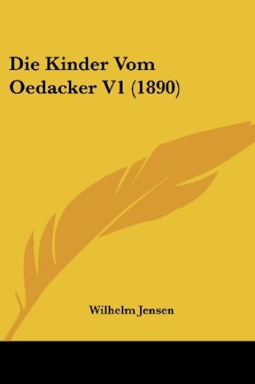 Jensen, W: Kinder Vom Oedacker V1 (1890)