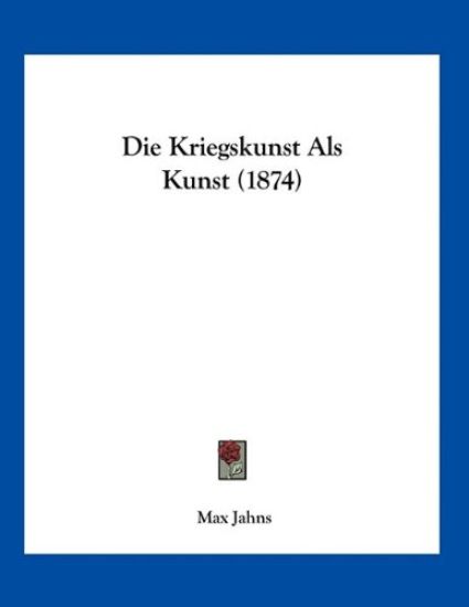 Jahns, M: Kriegskunst Als Kunst (1874)