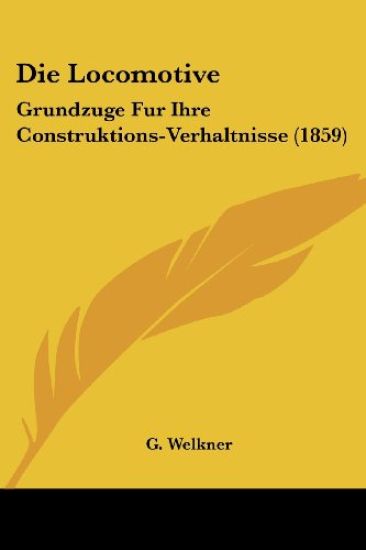 Welkner, G: Locomotive