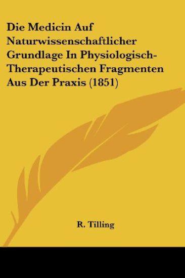 Tilling, R: Medicin Auf Naturwissenschaftlicher Grundlage In