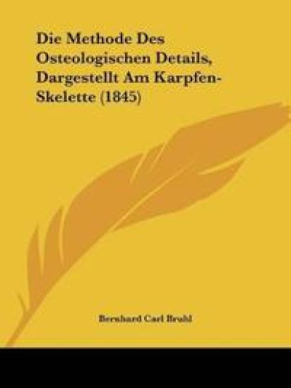 Bruhl, B: Methode Des Osteologischen Details, Dargestellt Am