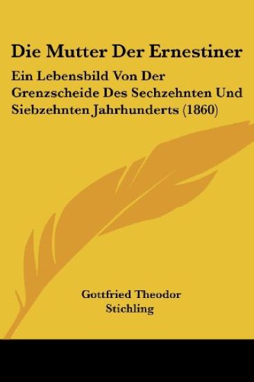 Stichling, G: Mutter Der Ernestiner