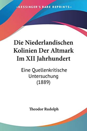 Rudolph, T: Niederlandischen Kolinien Der Altmark Im XII Jah