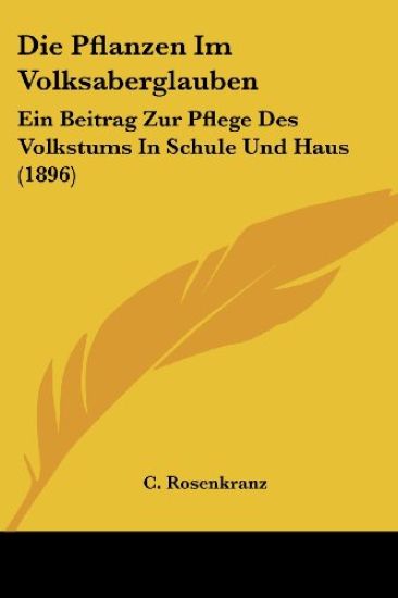 Rosenkranz, C: Pflanzen Im Volksaberglauben
