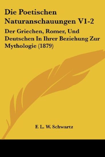 Schwartz, F: Poetischen Naturanschauungen V1-2