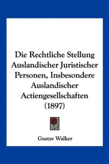 Walker, G: Rechtliche Stellung Auslandischer Juristischer Pe