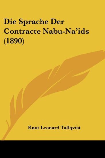 Tallqvist, K: Sprache Der Contracte Nabu-Na'ids (1890)