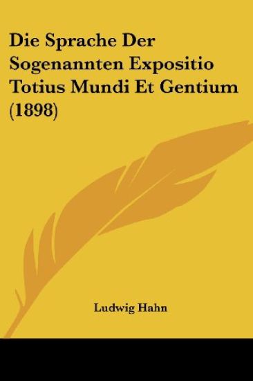 Hahn, L: Sprache Der Sogenannten Expositio Totius Mundi Et G