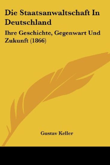 Keller, G: Staatsanwaltschaft In Deutschland
