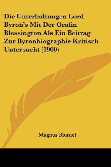 Blumel, M: Unterhaltungen Lord Byron's Mit Der Grafin Blessi