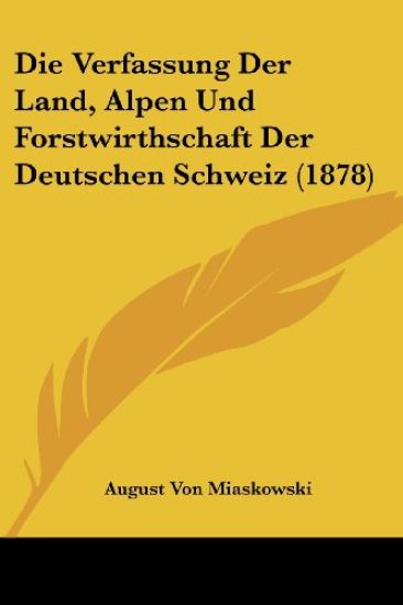 Miaskowski, A: Verfassung Der Land, Alpen Und Forstwirthscha