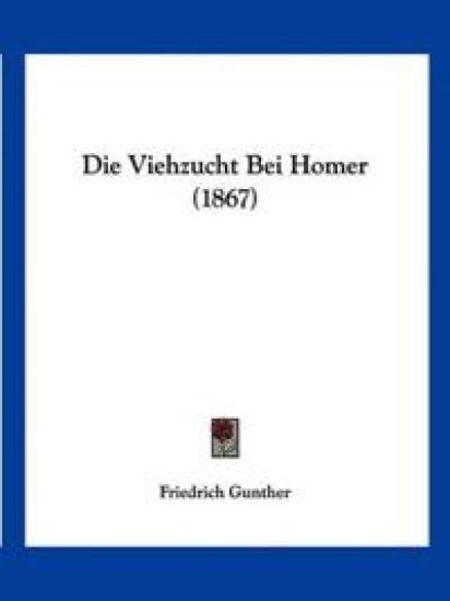 Gunther, F: Viehzucht Bei Homer (1867)
