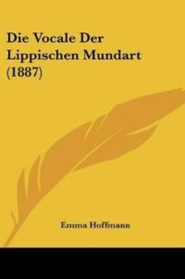Hoffmann, E: Vocale Der Lippischen Mundart (1887)