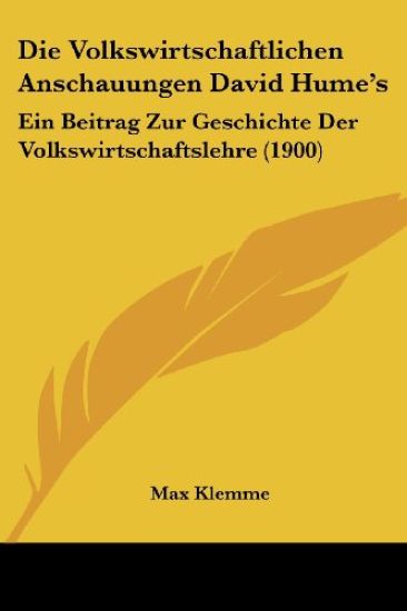 Klemme, M: Volkswirtschaftlichen Anschauungen David Hume's