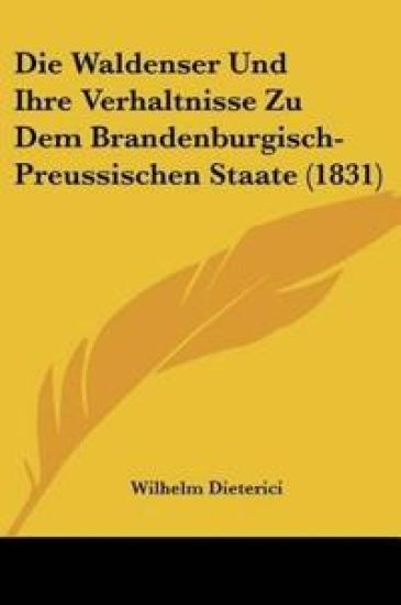 Dieterici, W: Waldenser Und Ihre Verhaltnisse Zu Dem Branden