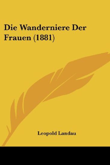 Landau, L: Wanderniere Der Frauen (1881)