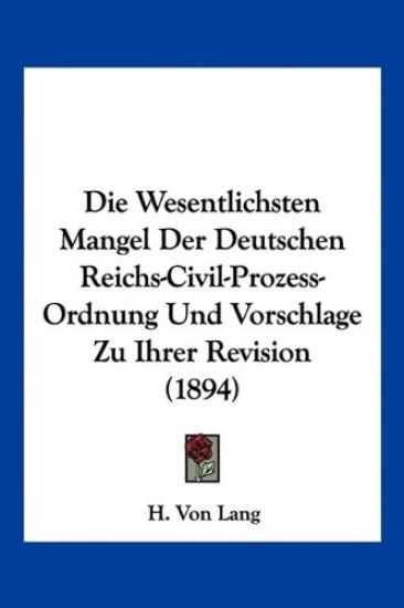 Lang, H: Wesentlichsten Mangel Der Deutschen Reichs-Civil-Pr