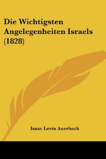 Auerbach, I: Wichtigsten Angelegenheiten Israels (1828)