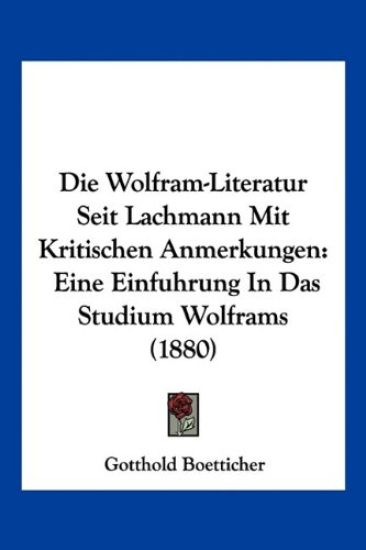 Boetticher, G: Wolfram-Literatur Seit Lachmann Mit Kritische