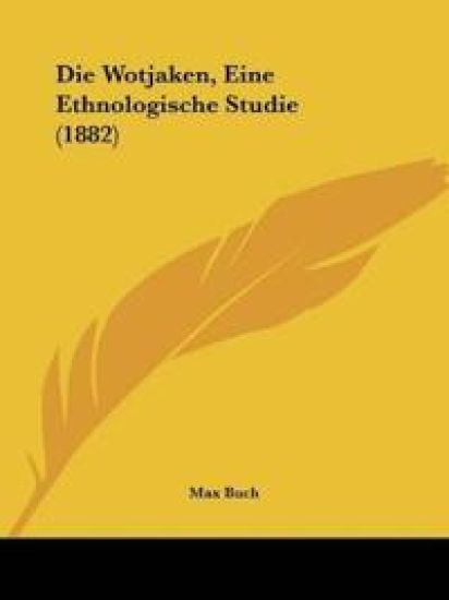 Buch, M: Wotjaken, Eine Ethnologische Studie (1882)