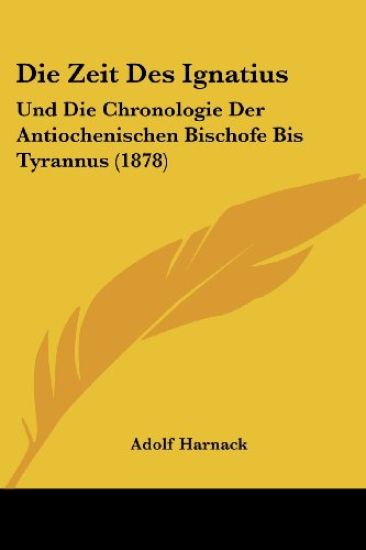 Harnack, A: Zeit Des Ignatius