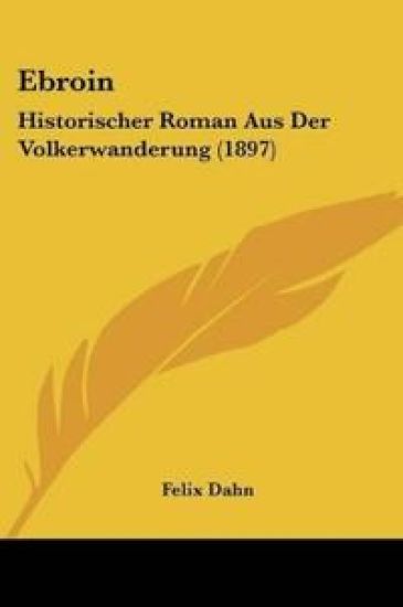 Dahn, F: Ebroin