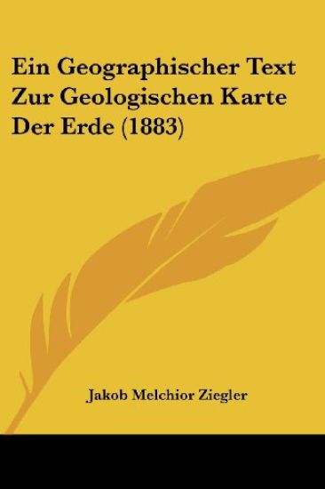 Ziegler, J: Geographischer Text Zur Geologischen Karte Der E