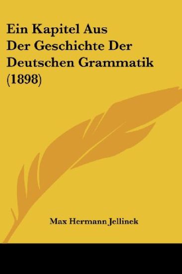 Jellinek, M: Kapitel Aus Der Geschichte Der Deutschen Gramma