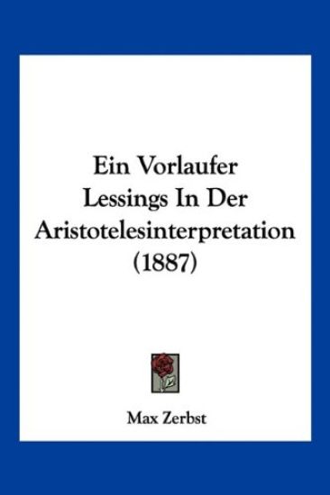 Zerbst, M: Vorlaufer Lessings In Der Aristotelesinterpretati
