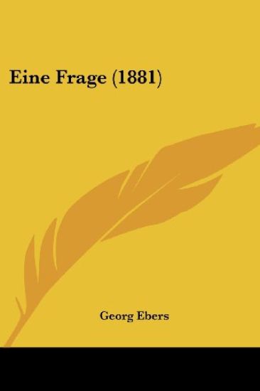 Ebers, G: Frage (1881)