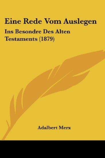 Merx, A: Rede Vom Auslegen
