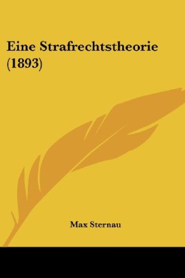 Sternau, M: Strafrechtstheorie (1893)