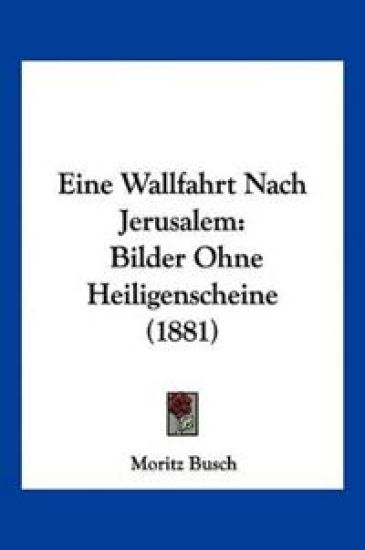 Busch, M: Wallfahrt Nach Jerusalem