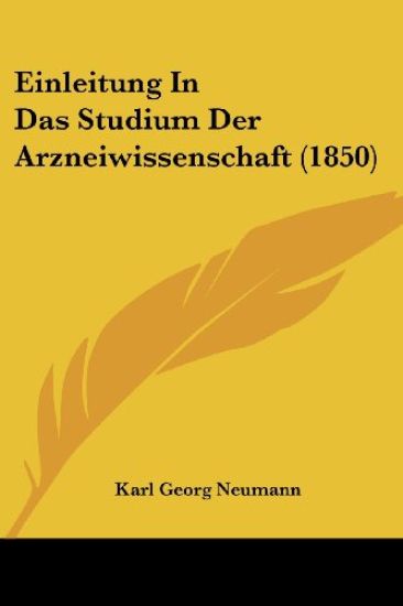 Neumann, K: Einleitung In Das Studium Der Arzneiwissenschaft