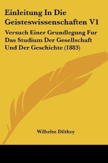 Dilthey, W: Einleitung In Die Geisteswissenschaften V1