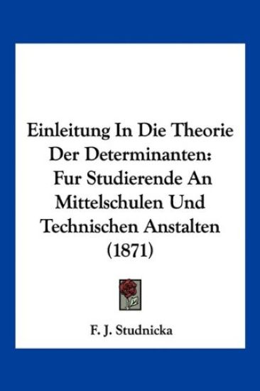 Studnicka, F: Einleitung In Die Theorie Der Determinanten