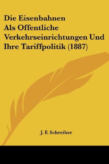 Schreiber, J: Eisenbahnen Als Offentliche Verkehrseinrichtun