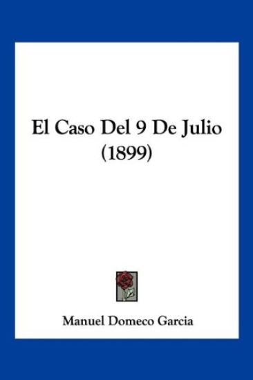 El Caso Del 9 De Julio (1899)