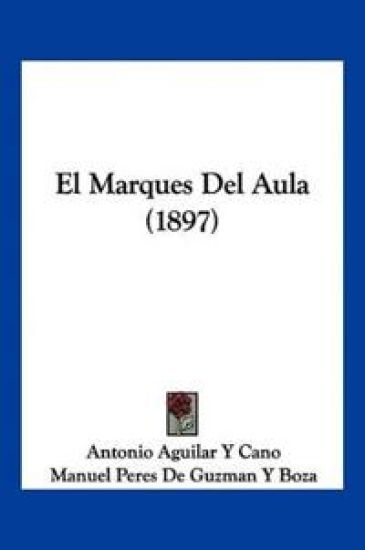 El Marques del Aula (1897)