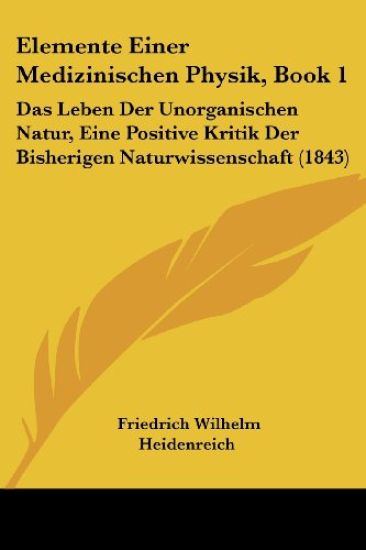 Heidenreich, F: Elemente Einer Medizinischen Physik, Book 1